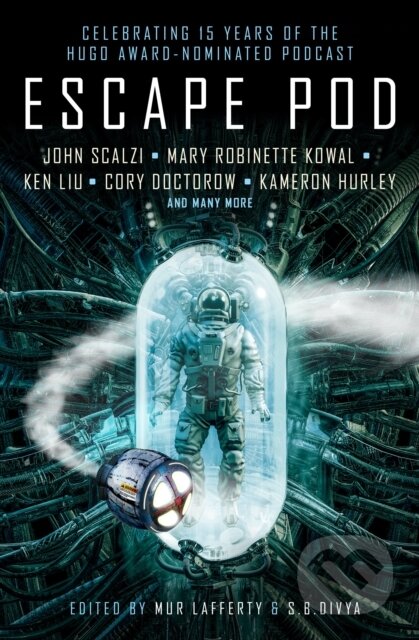 Kniha: Escape Pod: The Science Fiction Anthology (Ann Lackie, S.B. Divya, Mur Lafferty, Tobias S. Buckell, Tim Pratt, Ted Chiang, N. K. Jemisin, Mary Robinette Kowal, Ken Liu a Cory Doctorow). Titan Books, 2020 Kniha: Escape Pod: The Science Fiction Anthology (Ann Lackie, S.B. Divya, Mur Lafferty, Tobias S. Buckell, Tim Pratt, Ted Chiang, N. K. Jemisin, Mary Robinette Kowal, Ken Liu a Cory Doctorow). Titan Books, 2020
