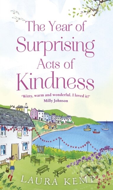 Kniha: The Year of Surprising Acts of Kindness (Laura Kemp). Orion, 2018 Kniha: The Year of Surprising Acts of Kindness (Laura Kemp). Orion, 2018