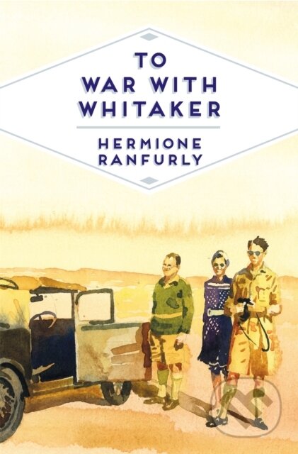 Kniha: To War with Whitaker (Hermione a Countess of Ranfurly Ranfurly). Pan Books, 2018 Kniha: To War with Whitaker (Hermione a Countess of Ranfurly Ranfurly). Pan Books, 2018