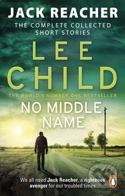 Kniha: No Middle Name (Lee Child). Bantam Books, 2018 Kniha: No Middle Name (Lee Child). Bantam Books, 2018