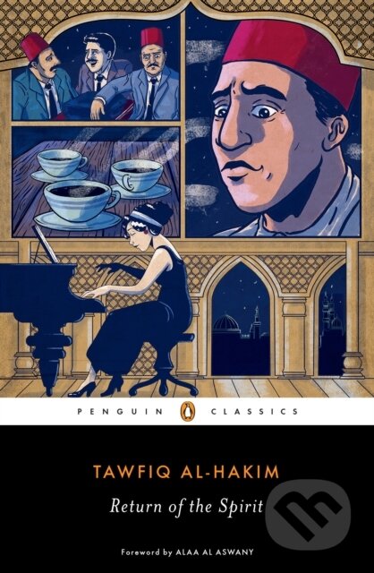 Kniha: Return of the Spirit (Tawfiq al-Hakim). Penguin Classics, 2020 Kniha: Return of the Spirit (Tawfiq al-Hakim). Penguin Classics, 2020