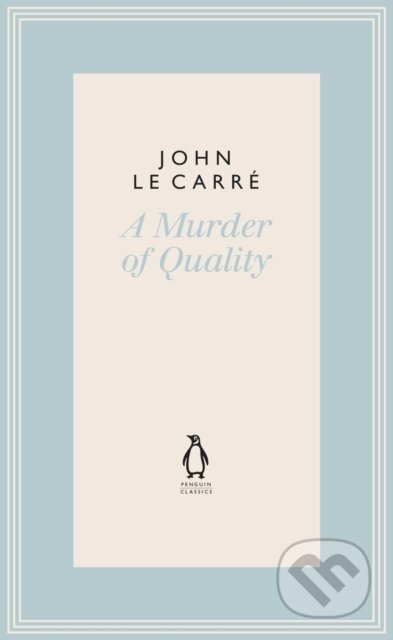 Kniha: A Murder of Quality (John le Carre). Penguin Classics, 2019 Kniha: A Murder of Quality (John le Carre). Penguin Classics, 2019