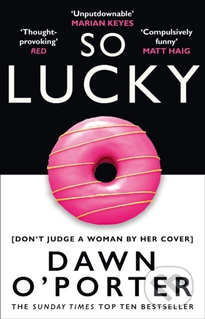 Kniha: So Lucky (Dawn O’Porter). HarperCollins, 2020 Kniha: So Lucky (Dawn O’Porter). HarperCollins, 2020