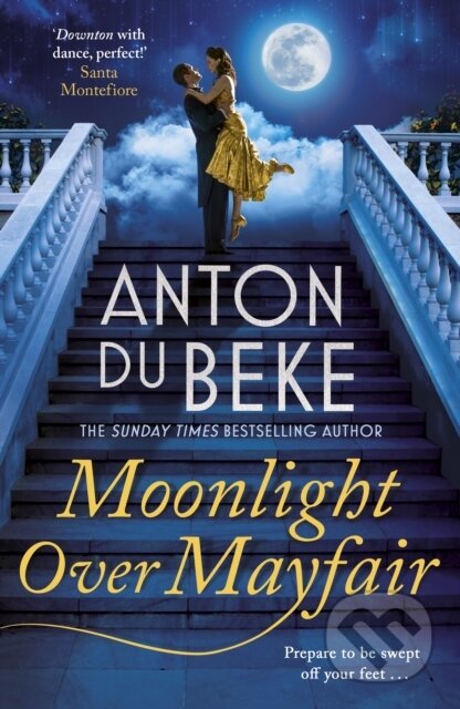 Kniha: Moonlight Over Mayfair (Anton Du Beke). Zaffre, 2020 Kniha: Moonlight Over Mayfair (Anton Du Beke). Zaffre, 2020