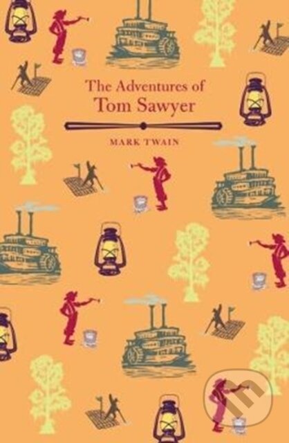 Kniha: The Adventures of Tom Sawyer (Mark Twain). Arcturus, 2018 Kniha: The Adventures of Tom Sawyer (Mark Twain). Arcturus, 2018