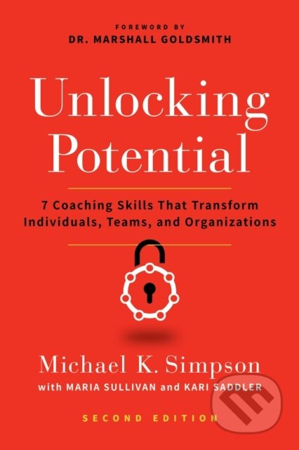 Kniha: Unlocking Potential, Second Edition (Kari Saddler, Michael K. Simpson a Maria Sullivan). , 2020 Kniha: Unlocking Potential, Second Edition (Kari Saddler, Michael K. Simpson a Maria Sullivan). , 2020