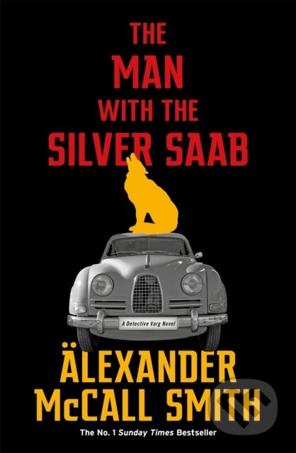 Kniha: The Man with the Silver Saab (Alexander McCall Smith). Little, Brown, 2021 Kniha: The Man with the Silver Saab (Alexander McCall Smith). Little, Brown, 2021