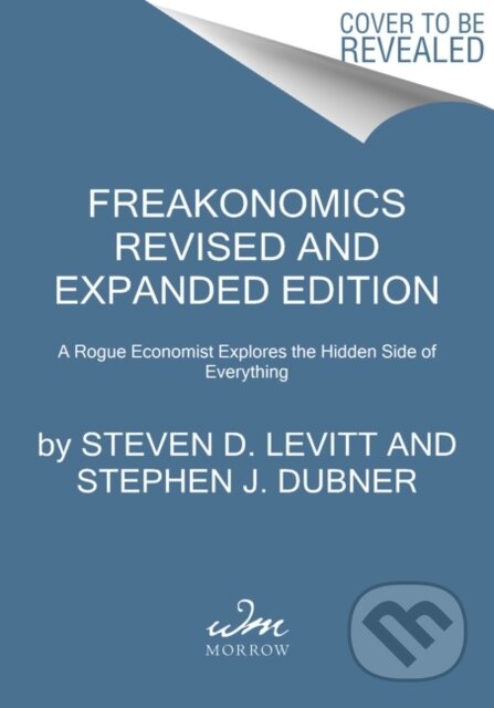 Kniha: Freakonomics Revised and Expanded Edition (Stephen J. Dubner a Steven D. Levitt). , 2020 Kniha: Freakonomics Revised and Expanded Edition (Stephen J. Dubner a Steven D. Levitt). , 2020