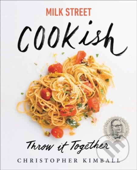 Kniha: Milk Street: Cookish (Christopher Kimball). Little, Brown, 2020 Kniha: Milk Street: Cookish (Christopher Kimball). Little, Brown, 2020