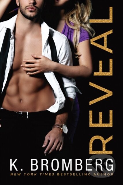 Kniha: Reveal (K. Bromberg). Montlake Romance, 2019 Kniha: Reveal (K. Bromberg). Montlake Romance, 2019