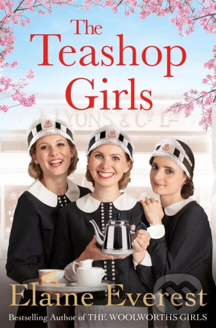 Kniha: The Teashop Girls (Elaine Everest). Pan Books, 2019 Kniha: The Teashop Girls (Elaine Everest). Pan Books, 2019