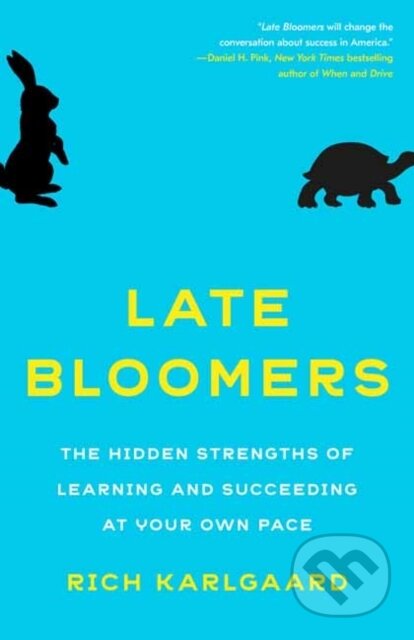 Kniha: Late Bloomers (Rich Karlgaard). Ballantine, 2021 Kniha: Late Bloomers (Rich Karlgaard). Ballantine, 2021