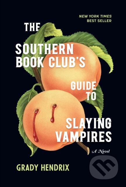 Kniha: The Southern Book Club's Guide to Slaying Vampires (Grady Hendrix). Quirk Books, 2020 Kniha: The Southern Book Club's Guide to Slaying Vampires (Grady Hendrix). Quirk Books, 2020