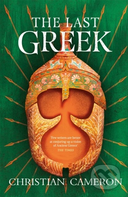 Kniha: The Last Greek (Christian Cameron). Orion, 2020 Kniha: The Last Greek (Christian Cameron). Orion, 2020