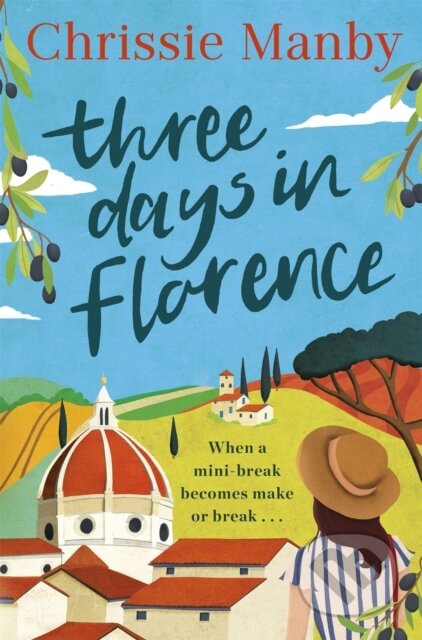 Kniha: Three Days in Florence (Chrissie Manby). Hodder Paperback, 2019 Kniha: Three Days in Florence (Chrissie Manby). Hodder Paperback, 2019