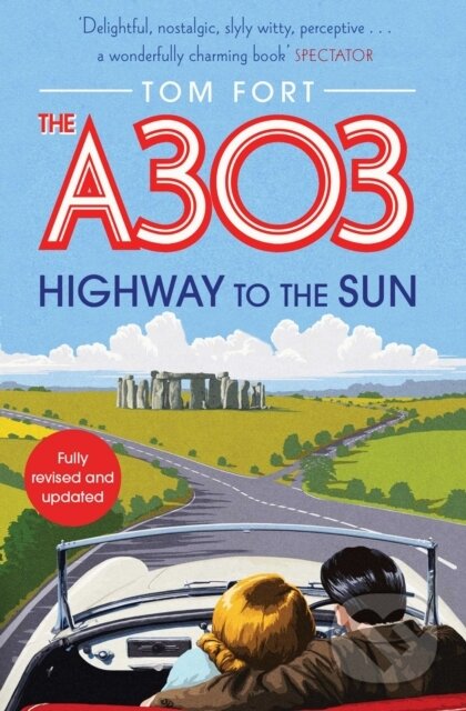 Kniha: The A303 (Tom Fort). Simon & Schuster, 2019 Kniha: The A303 (Tom Fort). Simon & Schuster, 2019