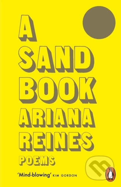 Kniha: A Sand Book (Ariana Reines). Penguin Books, 2020 Kniha: A Sand Book (Ariana Reines). Penguin Books, 2020