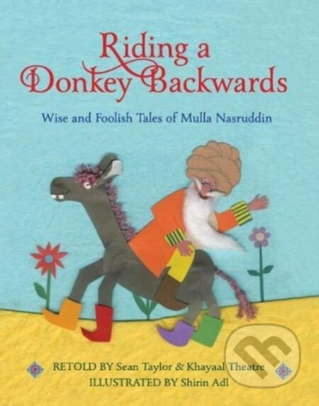 Kniha: Riding a Donkey Backwards (Sean Taylor). Otter-Barry Books, 2020 Kniha: Riding a Donkey Backwards (Sean Taylor). Otter-Barry Books, 2020