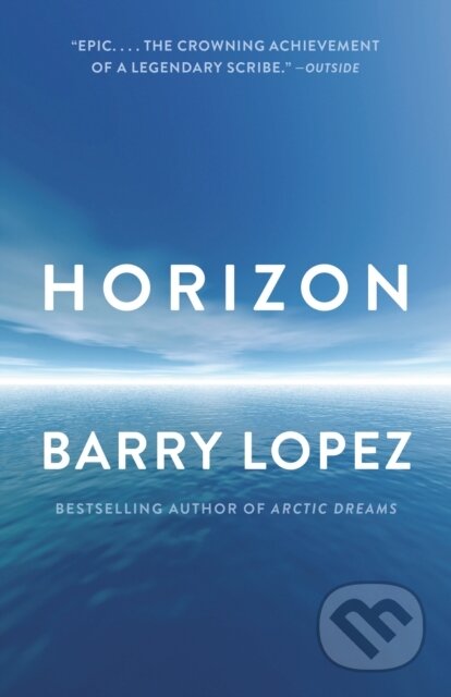 Kniha: Horizon (Barry Lopez). Vintage, 2020 Kniha: Horizon (Barry Lopez). Vintage, 2020