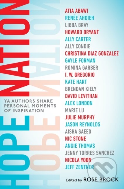 Kniha: Hope Nation (Angie Thomas, Rose Brock, Nicola Yoon, Marie Lu a Jason Reynolds). , 2019 Kniha: Hope Nation (Angie Thomas, Rose Brock, Nicola Yoon, Marie Lu a Jason Reynolds). , 2019