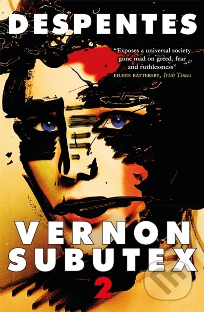 Kniha: Vernon Subutex Two (Virginie Despentes). MacLehose Press, 2019 Kniha: Vernon Subutex Two (Virginie Despentes). MacLehose Press, 2019