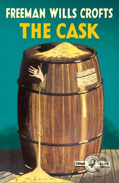 Kniha: The Cask (Freeman Wills Crofts). , 2020 Kniha: The Cask (Freeman Wills Crofts). , 2020