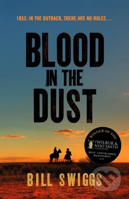 Kniha: Blood in the Dust (Bill Swiggs). Zaffre, 2019 Kniha: Blood in the Dust (Bill Swiggs). Zaffre, 2019