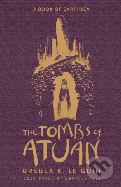 Kniha: The Tombs of Atuan (Ursula K. Le Guin). Gollancz, 2019 Kniha: The Tombs of Atuan (Ursula K. Le Guin). Gollancz, 2019