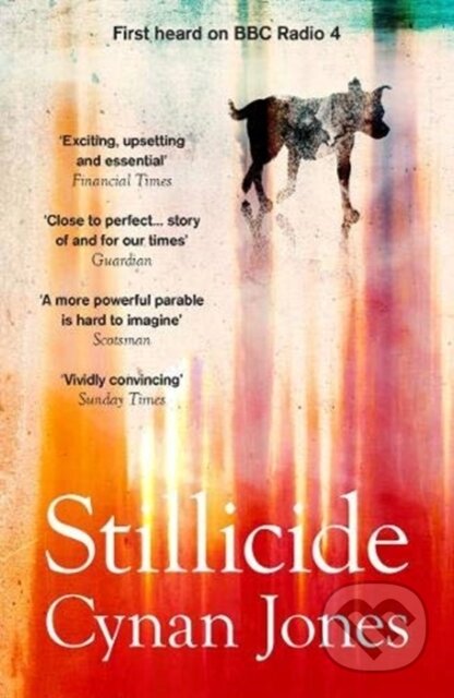 Kniha: Stillicide (Cynan Jones). Granta Books, 2020 Kniha: Stillicide (Cynan Jones). Granta Books, 2020