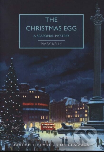 Kniha: The Christmas Egg (Mary Kelly). British Library, 2019 Kniha: The Christmas Egg (Mary Kelly). British Library, 2019