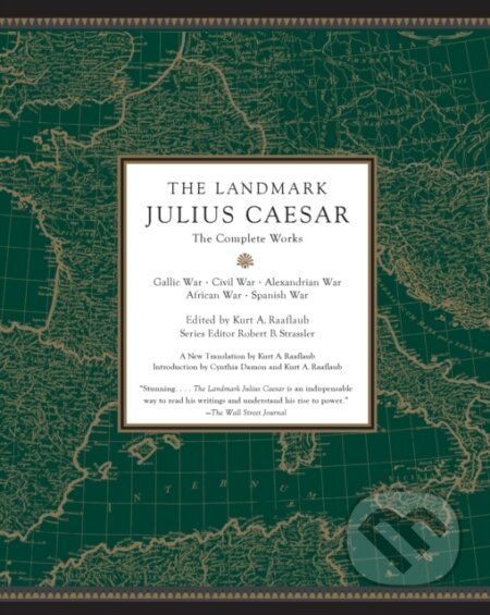 Kniha: The Landmark Julius Caesar (Kurt A. Raaflaub a Robert B. Strassler). Alfred A. Knopf, 2019 Kniha: The Landmark Julius Caesar (Kurt A. Raaflaub a Robert B. Strassler). Alfred A. Knopf, 2019