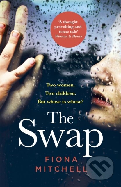 Kniha: The Swap (Fiona Mitchell). Hodder Paperback, 2019 Kniha: The Swap (Fiona Mitchell). Hodder Paperback, 2019