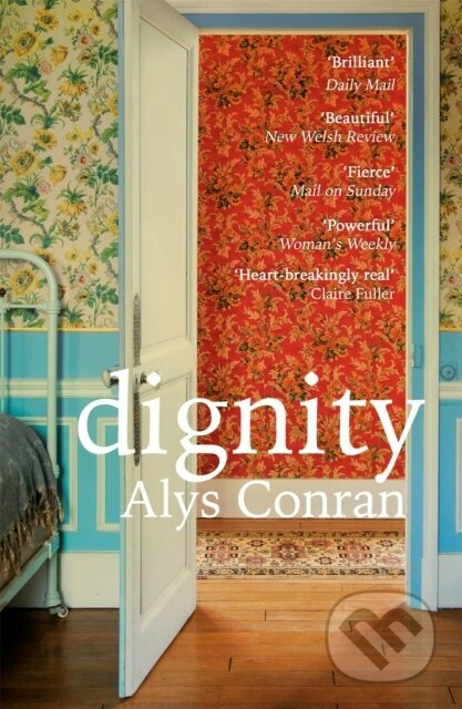 Kniha: Dignity (Alys Conran). Weidenfeld and Nicolson, 2020 Kniha: Dignity (Alys Conran). Weidenfeld and Nicolson, 2020
