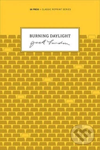 Kniha: Burning Daylight (Jack London). , 2019 Kniha: Burning Daylight (Jack London). , 2019