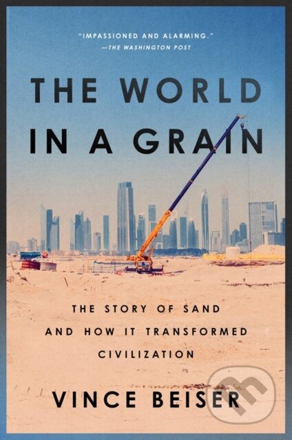 Kniha: The World In A Grain (Vince Beiser). Penguin Putnam Inc, 2019 Kniha: The World In A Grain (Vince Beiser). Penguin Putnam Inc, 2019