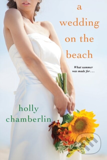 Kniha: A Wedding on the Beach (Holly Chamberlin). Kensington Publishing Corporation, 2019 Kniha: A Wedding on the Beach (Holly Chamberlin). Kensington Publishing Corporation, 2019