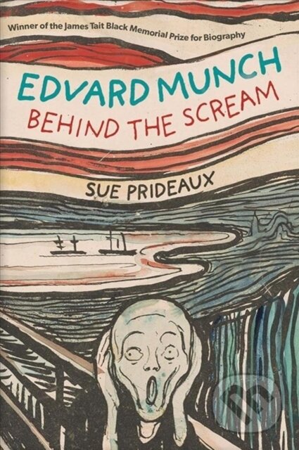 Kniha: Edvard Munch (Sue Prideaux). Yale University Press, 2019 Kniha: Edvard Munch (Sue Prideaux). Yale University Press, 2019