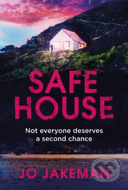 Kniha: Safe House (Jo Jakeman). Harvill Secker, 2019 Kniha: Safe House (Jo Jakeman). Harvill Secker, 2019