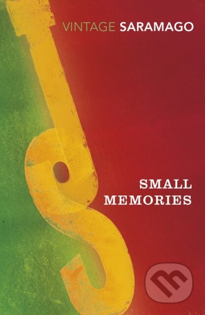 Kniha: Small Memories (Jose Saramago). Vintage, 2019 Kniha: Small Memories (Jose Saramago). Vintage, 2019