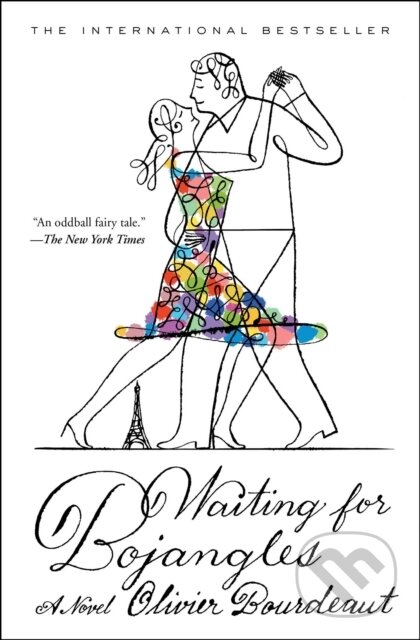 Kniha: Waiting for Bojangles (Olivier Bourdeaut). Simon & Schuster, 2020 Kniha: Waiting for Bojangles (Olivier Bourdeaut). Simon & Schuster, 2020