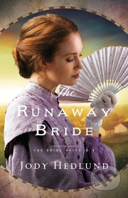 Kniha: The Runaway Bride (Jody Hedlund). , 2020 Kniha: The Runaway Bride (Jody Hedlund). , 2020