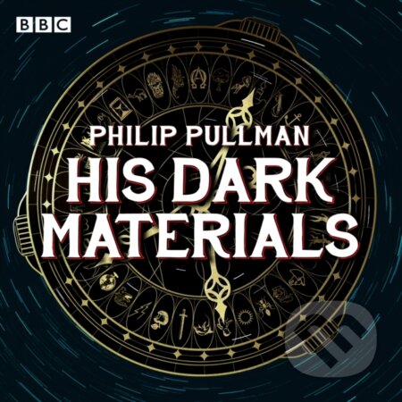 Kniha: His Dark Materials: The Complete BBC Radio Collection (Philip Pullman). , 2019 Kniha: His Dark Materials: The Complete BBC Radio Collection (Philip Pullman). , 2019