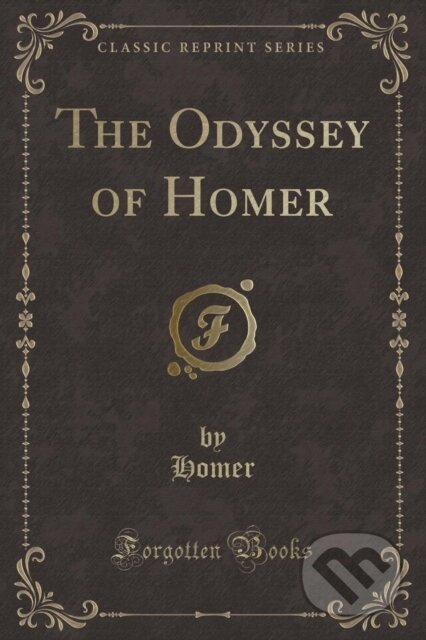Kniha: The Odyssey of Homer (Homér). Forgotten Books, 2018 Kniha: The Odyssey of Homer (Homér). Forgotten Books, 2018