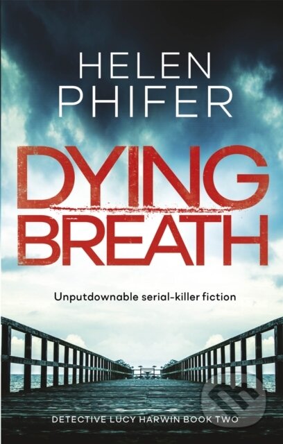 Kniha: Dying Breath (Helen Phifer). Little, Brown, 2018 Kniha: Dying Breath (Helen Phifer). Little, Brown, 2018