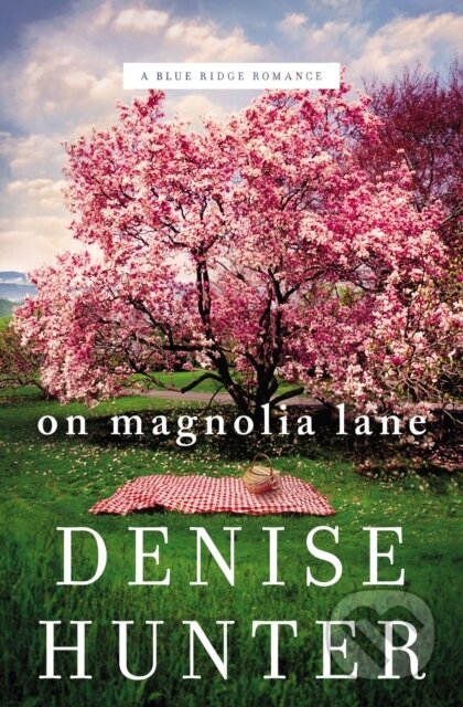 Kniha: On Magnolia Lane (Denise Hunter). Thomas Nelson Publishers, 2018 Kniha: On Magnolia Lane (Denise Hunter). Thomas Nelson Publishers, 2018