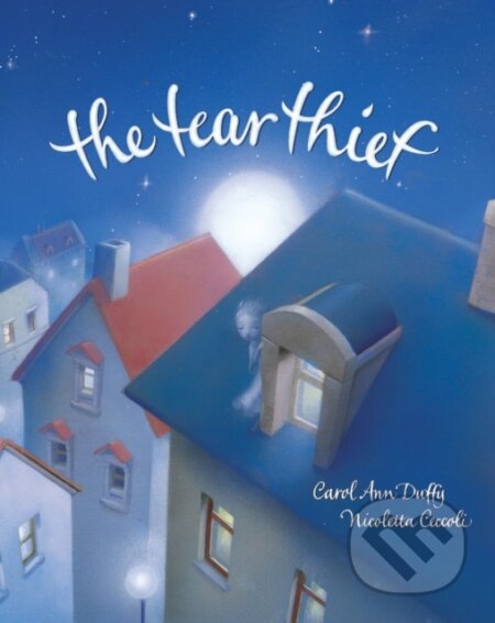 Kniha: Tear Thief (Carol Ann Duffy). Barefoot, 2018 Kniha: Tear Thief (Carol Ann Duffy). Barefoot, 2018