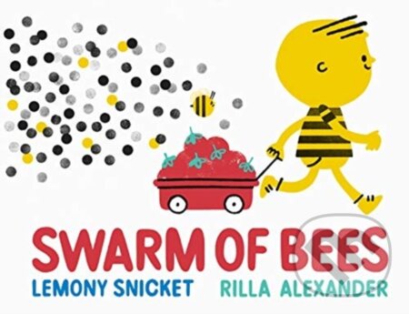 Kniha: Swarm of Bees (Lemony Snicket). Andersen, 2020 Kniha: Swarm of Bees (Lemony Snicket). Andersen, 2020