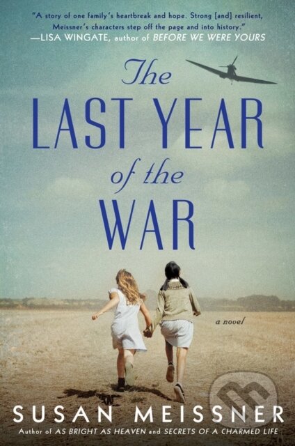 Kniha: The Last Year of the War (Susan Meissner). , 2020 Kniha: The Last Year of the War (Susan Meissner). , 2020
