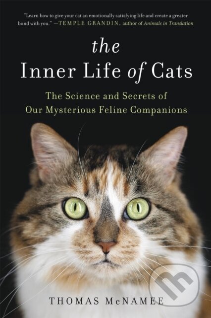 Kniha: The Inner Life of Cats (Thomas McNamee). , 2018 Kniha: The Inner Life of Cats (Thomas McNamee). , 2018