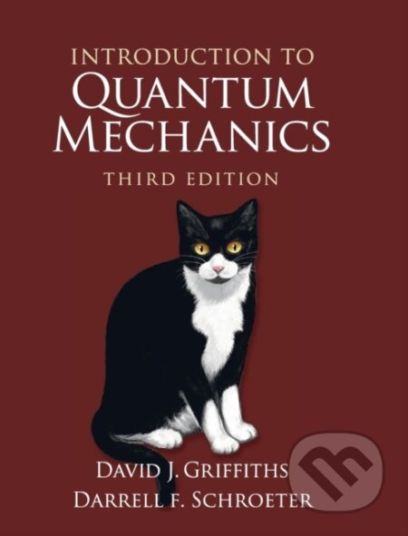 Kniha: Introduction to Quantum Mechanics (Darrell F. Schroeter a David J. Griffiths). Cambridge University Press, 2018 Kniha: Introduction to Quantum Mechanics (Darrell F. Schroeter a David J. Griffiths). Cambridge University Press, 2018